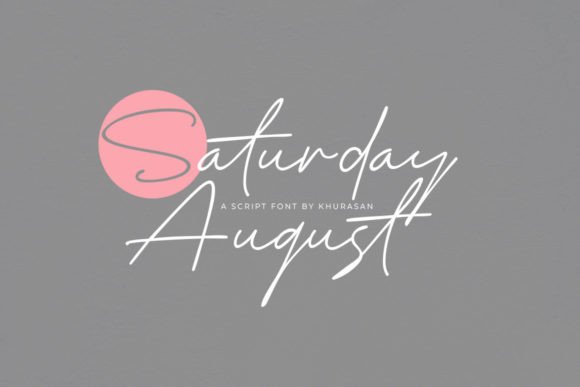 Saturday August: A Modern Script Font for Campaign Design